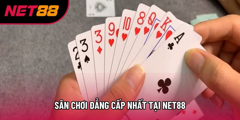 Sân chơi đẳng cấp nhất tại Net88 Sân chơi đẳng cấp nhất tại Net88